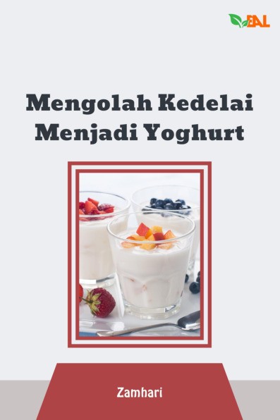 Mengolah Kedelai Menjadi Yoghurt